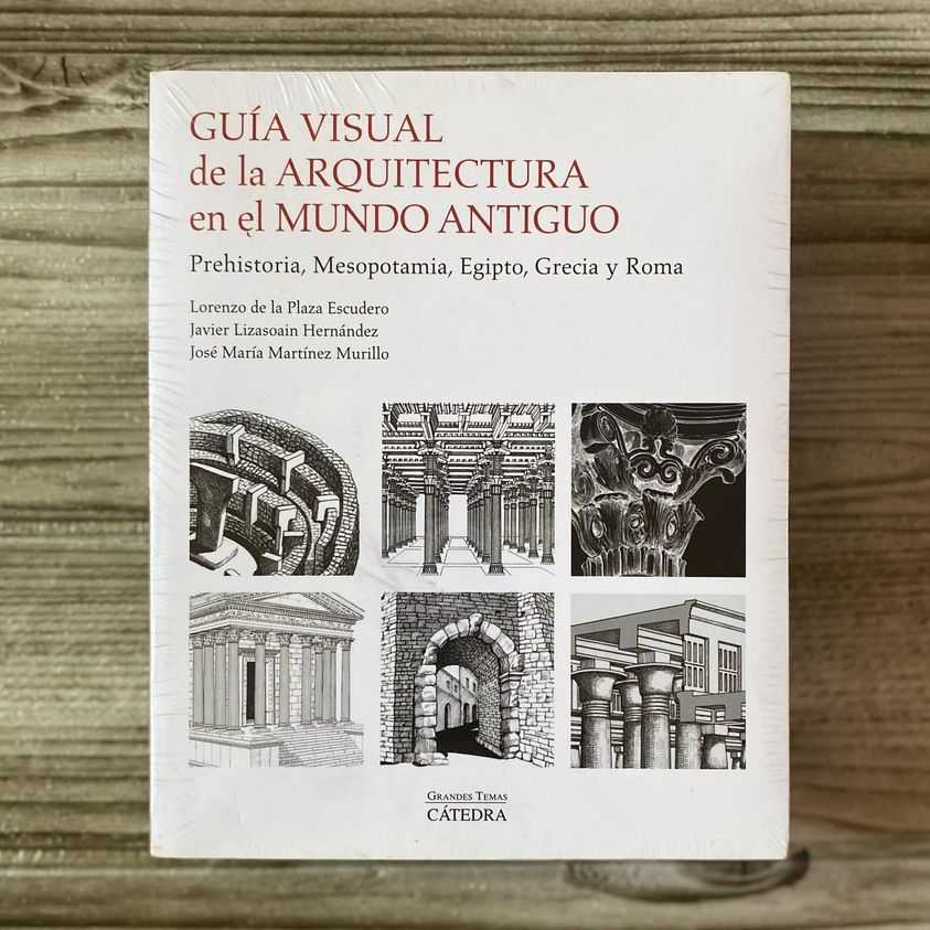 📚Guía Visual de la Arquitectura en el Mundo Antiguo - VV. AA.